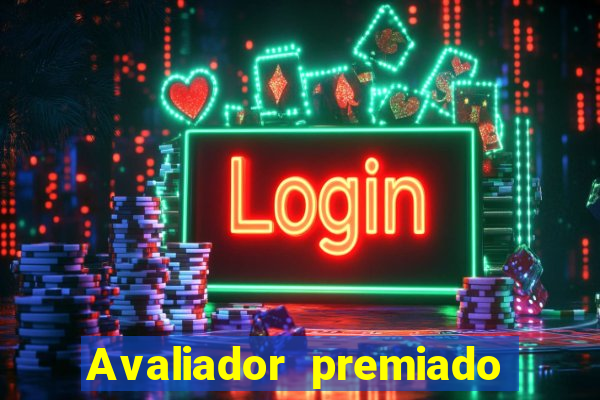 Avaliador premiado reclame aqui